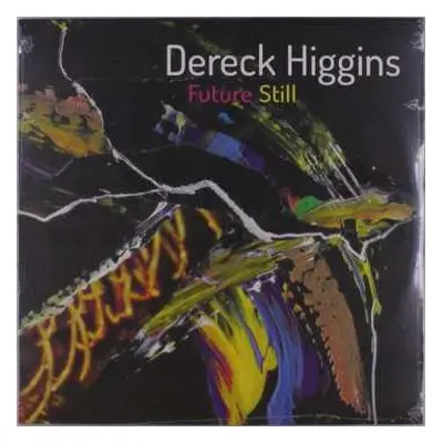 LP Dereck Higgins: Future Still