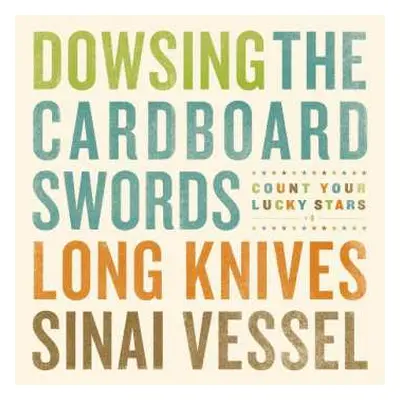 SP Dowsing: Dowsing / The Cardboard Swords / Long Knives / Sinai Vessel