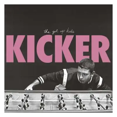 LP The Get Up Kids: Kicker