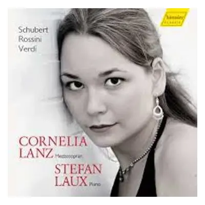 CD Various: Cornelia Lanz & Stefan Laux - Schubert / Rossini / Verdi