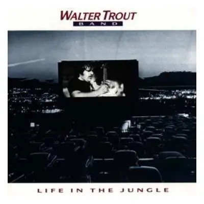 CD Walter Trout Band: Life In The Jungle