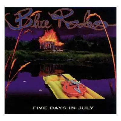 LP Blue Rodeo: Five Days In July