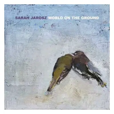 CD Sarah Jarosz: World On The Ground