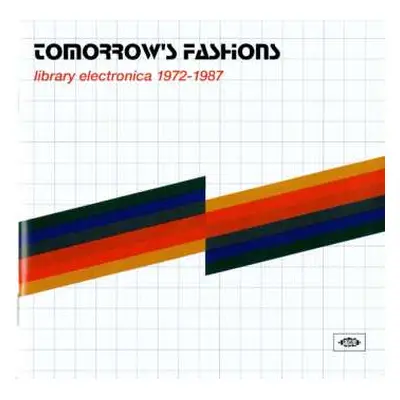 CD Various: Tomorrow's Fashions (Library Electronica 1972-1987)