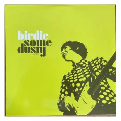 LP Birdie: Some Dusty CLR | LTD