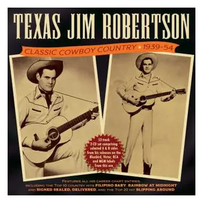 2CD Texas Jim Robertson: Classic Cowboy Country 1939-54