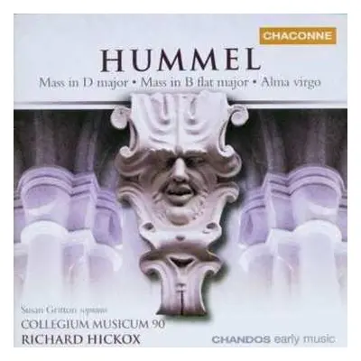 CD Johann Nepomuk Hummel: Mass In D Major • Mass In B Flat Major • Alma Virgo