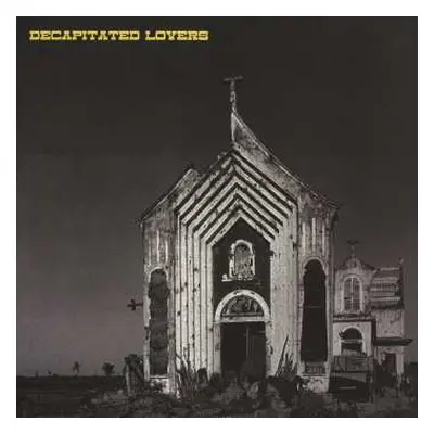 LP Decapitated Lovers: 3 Song EP LTD