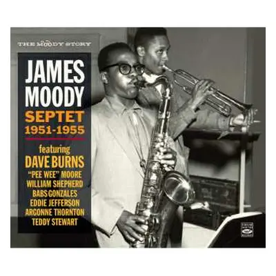 CD James Moody: The Moody Story - James Moody Septet 1951-1955