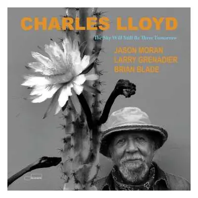 2CD Charles Lloyd: The Sky Will Still Be There Tomorrow