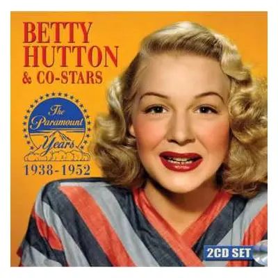 CD Betty Hutton: Betty Hutton & Co-stars: Paramount Years 1938-1952