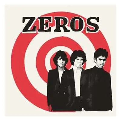 SP The Zeros: They Say That (Everything's Alright) / Getting Nowhere Fast CLR