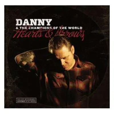 LP Danny & The Champions Of The World: Hearts And Arrows