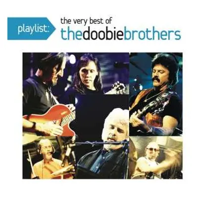 CD The Doobie Brothers: Playlist: The Very Best Of The Doobie Brothers