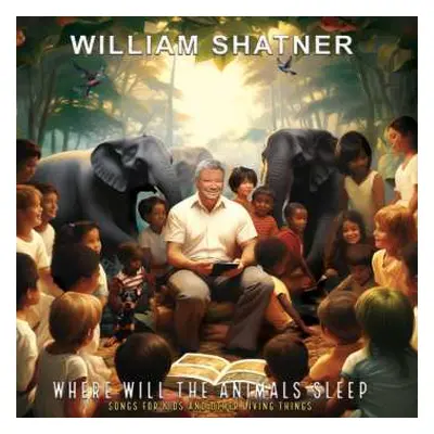 LP William Shatner: Where Will The Animals Sleep: Songs For Kids And Other Living Things CLR | L