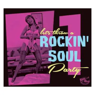 CD Various: Let's Throw A Rockin' Soul Party 1