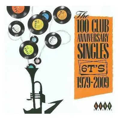 CD Various: The 100 Club Anniversary Singles - 6T's - 1979–2009