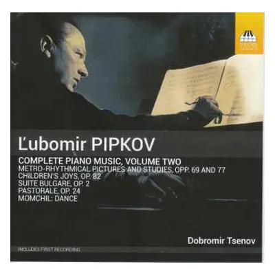 CD Lubomir Pipkov: Sämtliche Klavierwerke Vol.2