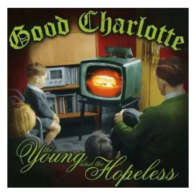 CD Good Charlotte: The Young And The Hopeless