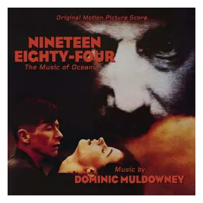 CD Dominic Muldowney: Nineteen Eighty-Four (The Music Of Oceania) (Original Motion Picture Score