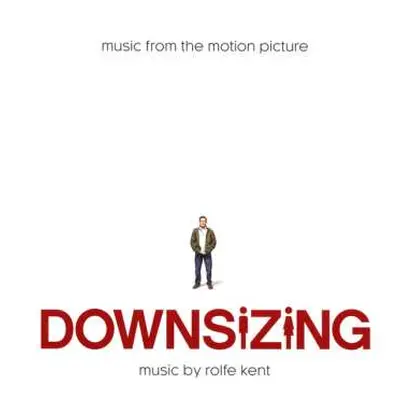 CD Rolfe Kent: Downsizing (Music From The Motion Picture)