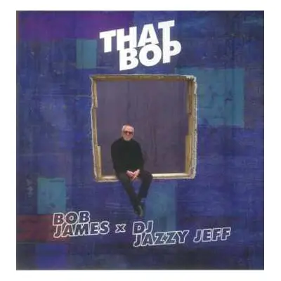 SP Bob James: That Bop LTD | NUM