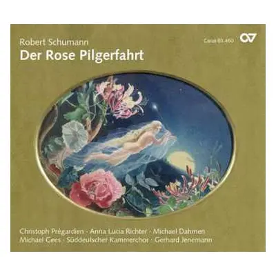 CD Robert Schumann: Der Rose Pilgerfahrt Op.112