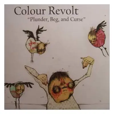 LP Colour Revolt: Plunder, Beg, And Curse