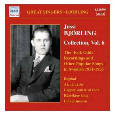 CD Jussi Björling: Jussi Björling Collection, Vol 6 Jussi Björling Alias Erik Odde Schlager 1931