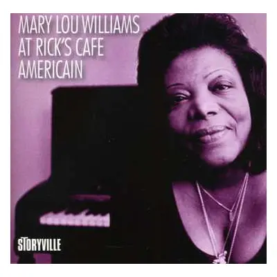 2CD Mary Lou Williams Trio: At Rick's Café Americain