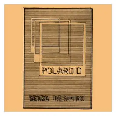 LP Polaroid: Senza Respiro