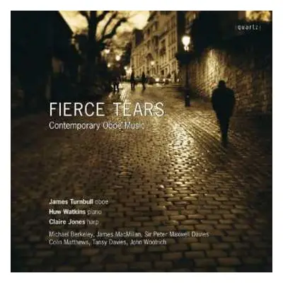 CD James Turnbull: Fierce Tears: Contemporary Oboe Music