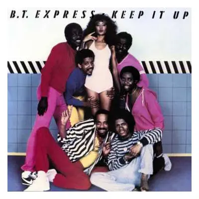 CD B.T. Express: Keep It Up