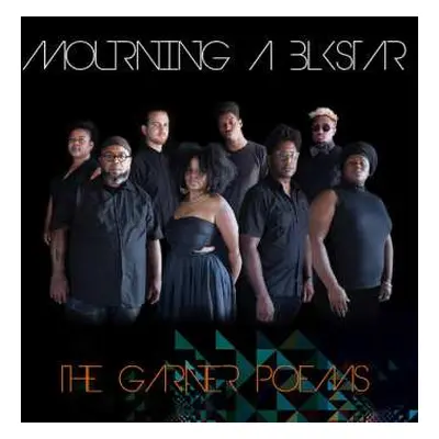 LP Mourning (A) Blkstar: The Garner Poems