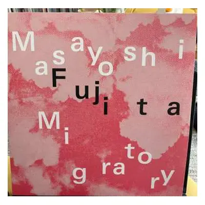 LP Masayoshi Fujita: Migratory