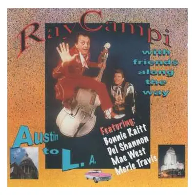 CD Ray Campi: With Friends Along The Way ( Austin To L.A.)