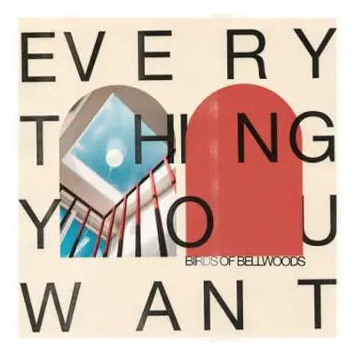 LP Birds Of Bellwoods: Everything You Want LTD