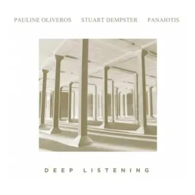 LP Pauline Oliveros: Deep Listening