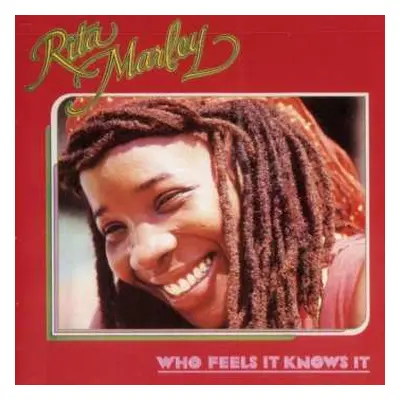 CD Rita Marley: Who Feels It Knows It