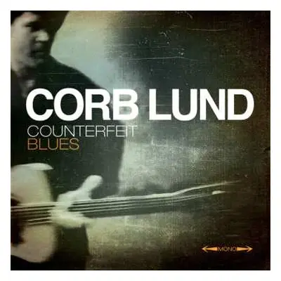 CD Corb Lund: Counterfeit Blues