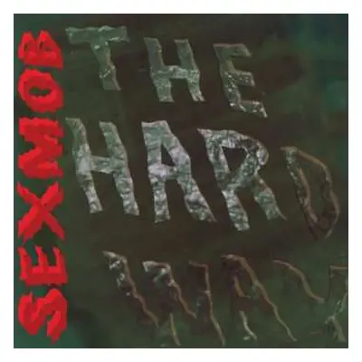 2LP Sexmob: Hard Way