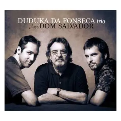 CD Duduka Da Fonseca Trio: Plays Dom Salvador