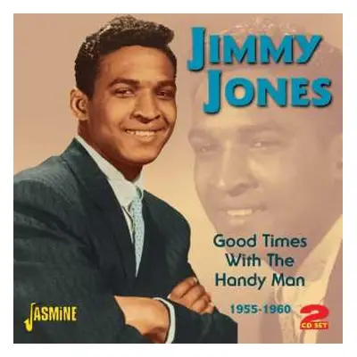 2CD Jimmy Jones: Good Times With The Handy Man 1955-1960