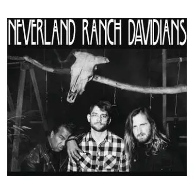 LP Neverland Ranch Davidians: Neverland Ranch Davidians