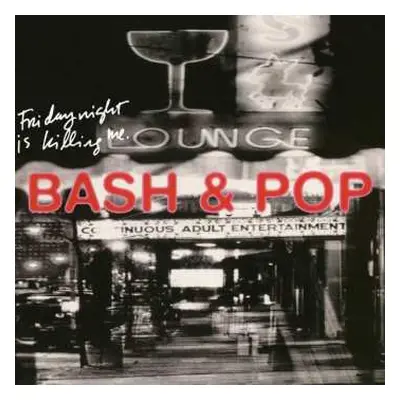 2CD Bash & Pop: Friday Night Is Killing Me