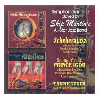 CD Symphony Orchestra And All-Stars Jazz Band Conducted By Skip Martin: Skip Martin's Symphonies