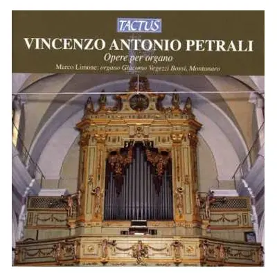 CD Vincenzo Antonio Petrali: Orgelwerke