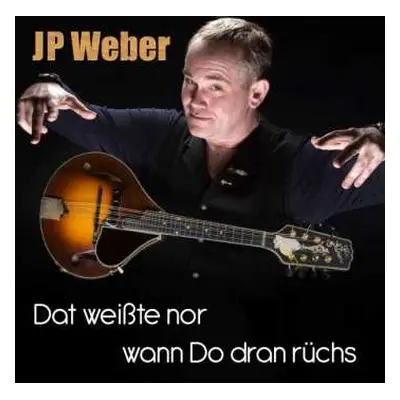 CD JP Weber Trio: Dat Weißte Nor Wann Do Dran Rüchs