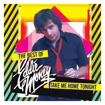 LP Eddie Money: The Best Of Eddie Money Take Me Home Tonight CLR | LTD