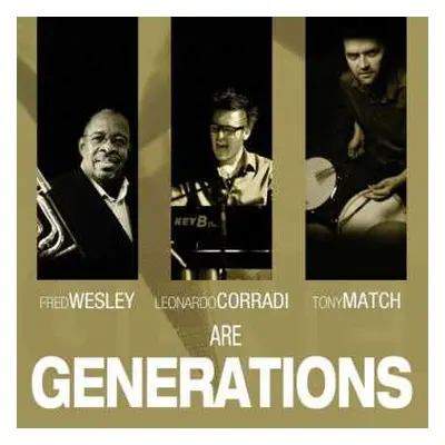 CD Fred Wesley: Fred Wesley, Leonardo Corradi, Tony Match Are Generations